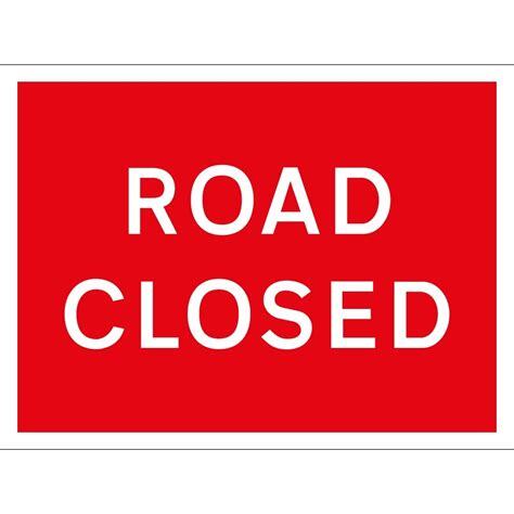 Road Closed sign